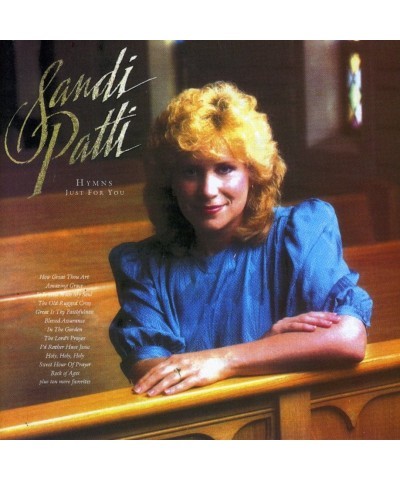 Sandi Patty HYMNS JUST FOR YOU CD $13.80 CD