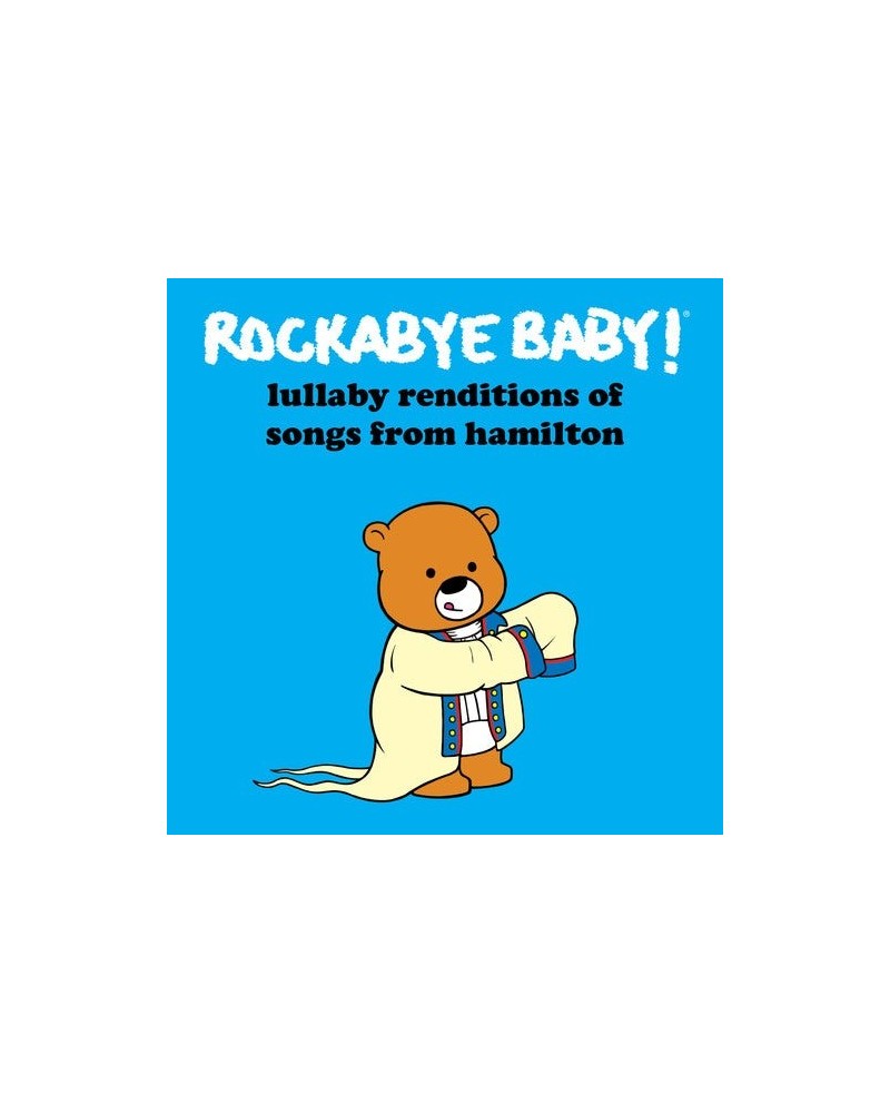 Rockabye Baby! LULLABY RENDITIONS OF SONGS FROM HAMILTON CD $11.76 CD