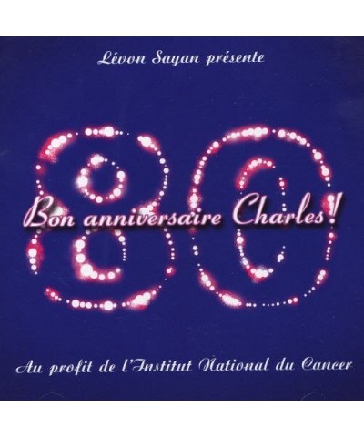 Charles Aznavour BON ANNIVERSAIRE CHARLES CD $10.22 CD