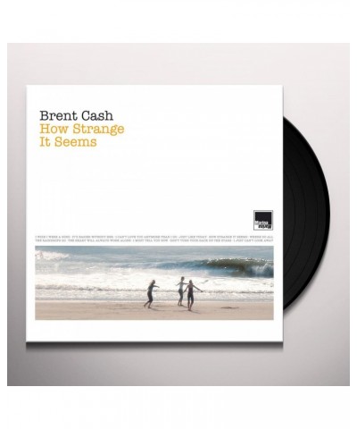 Brent Cash How Strange It Seems Vinyl Record $7.50 Vinyl