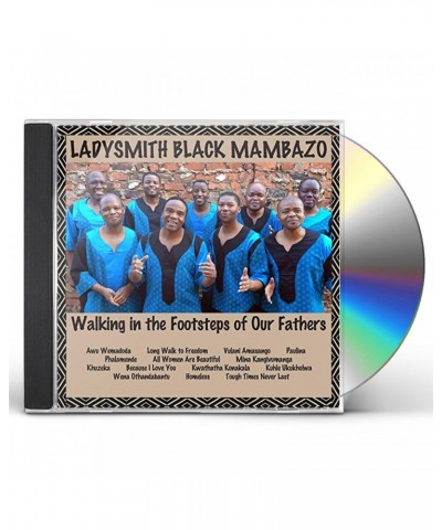 Ladysmith Black Mambazo WALKING IN THE FOOTSTEPS OF OUR FATHERS CD $9.00 CD