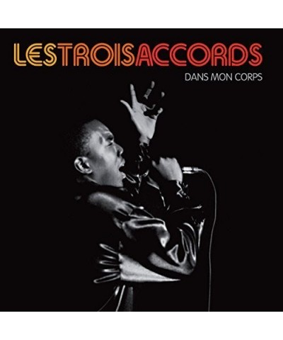 Les Trois Accords DANS MON CORPS CD $6.93 CD