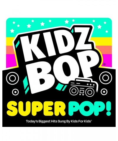 Kidz Bop SUPER POP! CD $21.00 CD