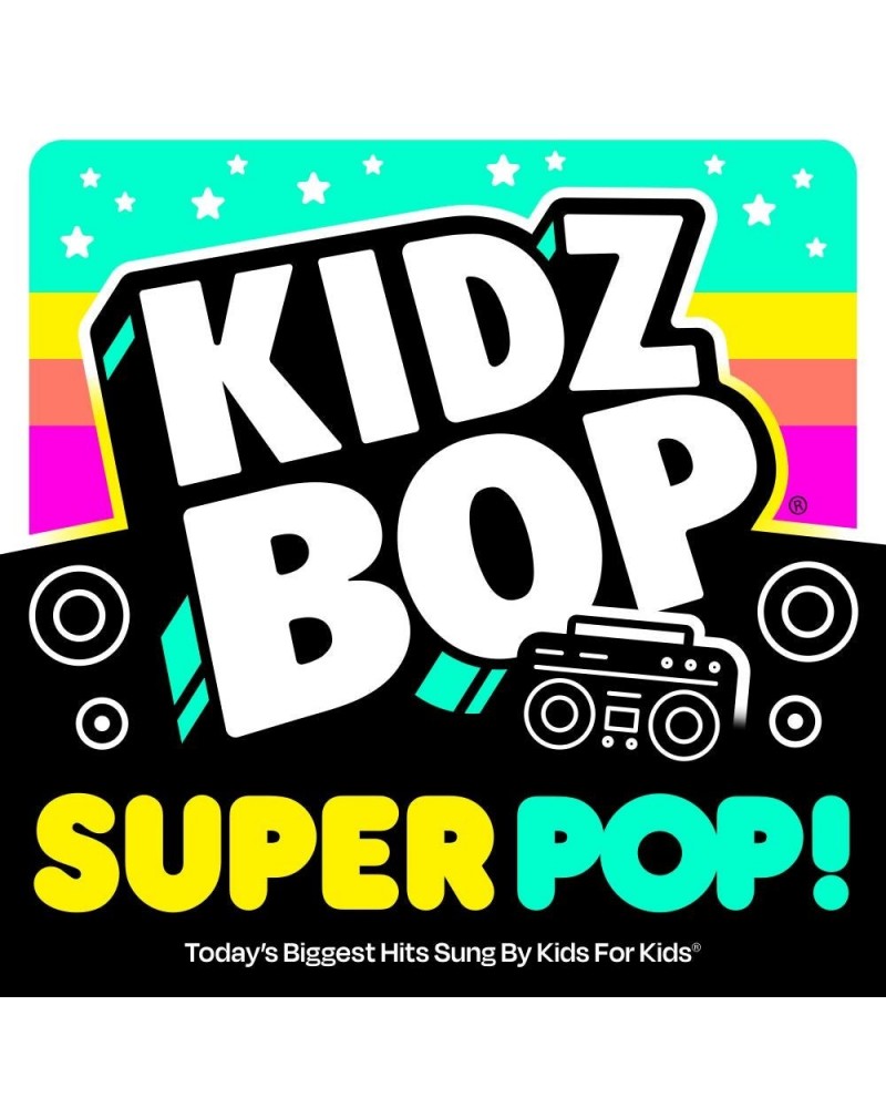 Kidz Bop SUPER POP! CD $21.00 CD