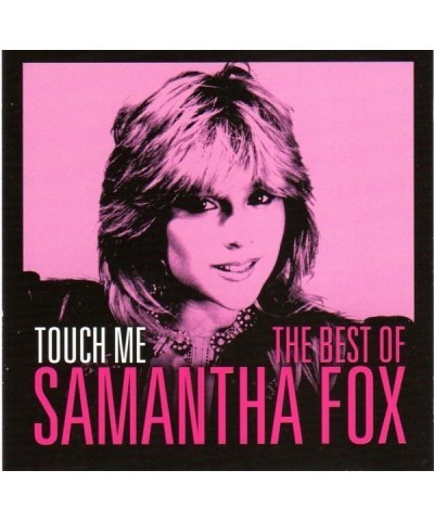 Samantha Fox TOUCH ME: THE VERY BEST OF SAM FOX CD $11.50 CD