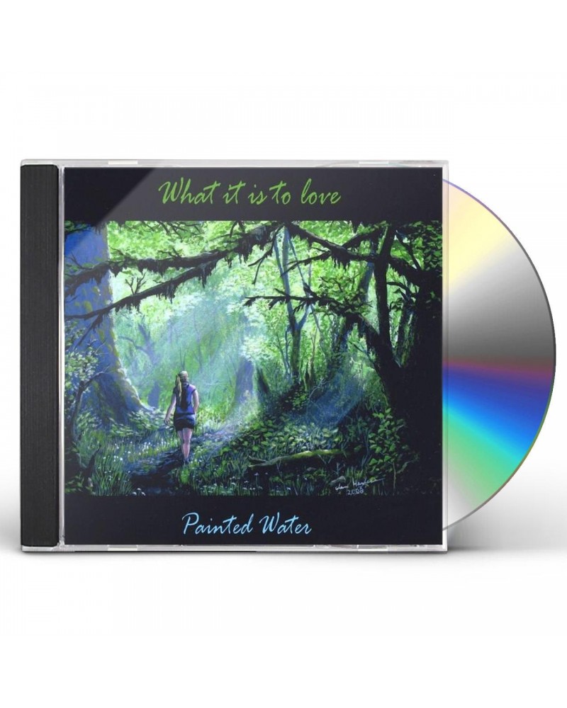 Painted Water WHAT IT IS TO LOVE CD $9.11 CD