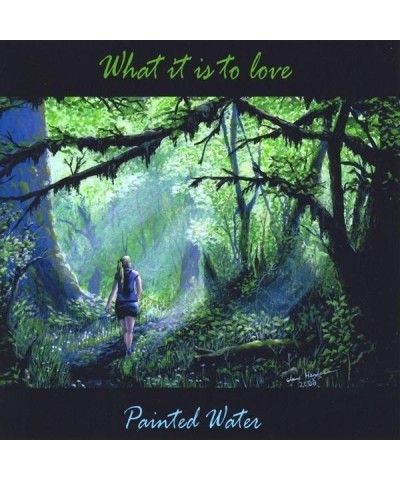 Painted Water WHAT IT IS TO LOVE CD $9.11 CD