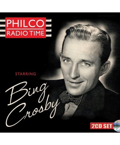 Bing Crosby PHILCO RADIO TIME STARRING BING CROSBY CD $8.38 CD